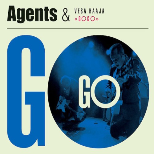 Agents & Vesa Haaja : Go go (LP)