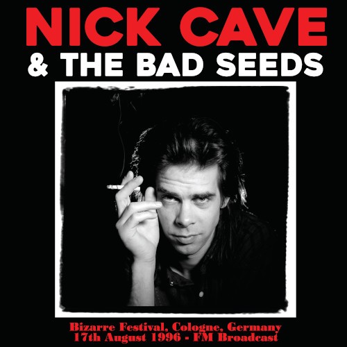 Cave, Nick & the Bad Seeds : Bizarre Festival, Cologne, Germany, 17th August 1996 (LP)