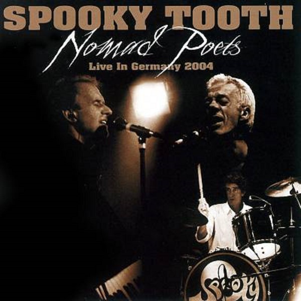 Spooky Tooth : Nomad Poets, live in Germany 2004 (CD)