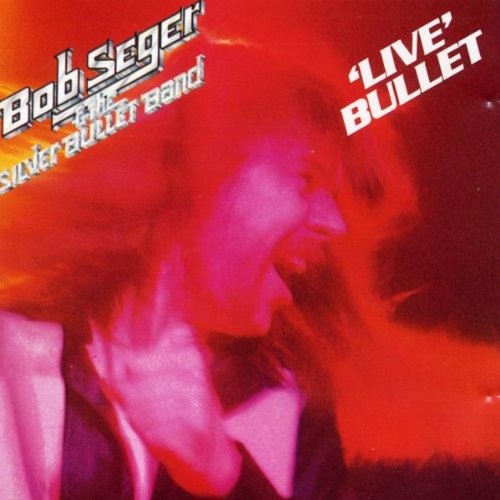 Seger, Bob & the Silver Bullet Band : Live Bullet (2-LP)