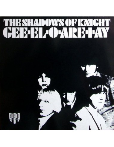 Shadows of Knight : Gee-El-O-Are-Ay (LP)