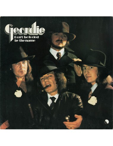 Geordie : Don't Be Fooled By The Name (LP)