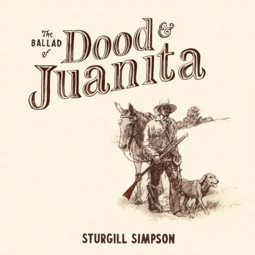 Simpson, Sturgill : The Ballad Of Dood & Juanita (LP)