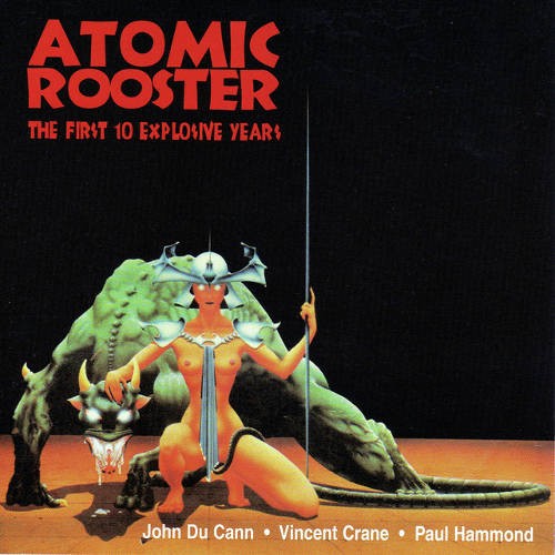 Atomic Rooster : The First 10 Explosive Years (CD)