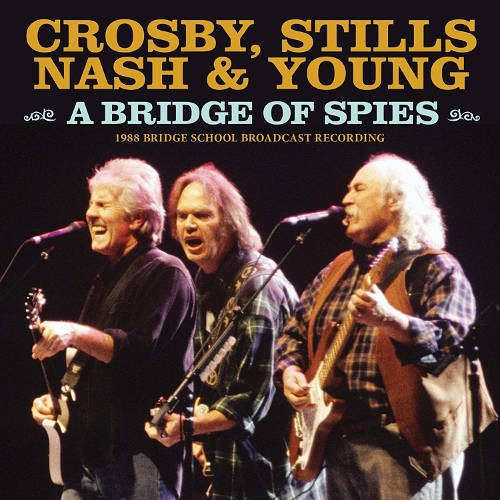 Crosby, Stills, Nash & Young : A Bridge Of Spies (CD)