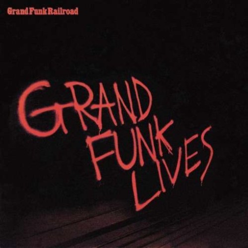 Grand Funk Railroad : Grand Funk Lives (LP)