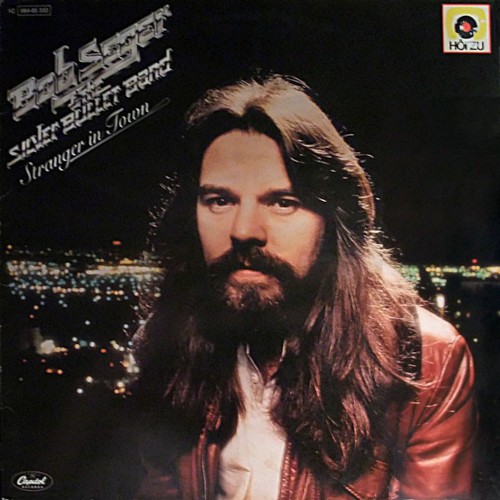 Seger, Bob & the Silver Bullety Band : Stranger in Town (LP)