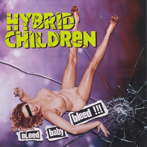 Hybrid Children : Bleed Baby Bleed (LP)