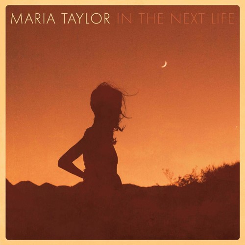 Taylor, Maria : In the Next Life (LP)