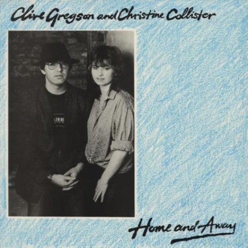 Gregson, Clive and Christine Collister : Home and Away (LP)