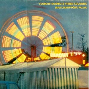  Tuomari Nurmio ja Viides kolonna : Maailmanpyörä palaa (CD)