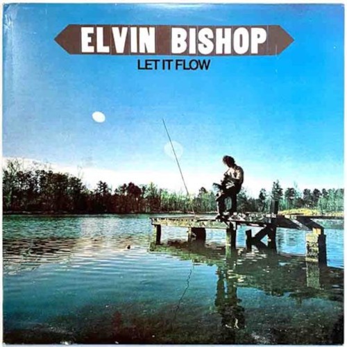 Bishop, Elvin : Let it Flow (LP)