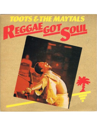 Toots & the Maytals : Reggae got Soul (LP)