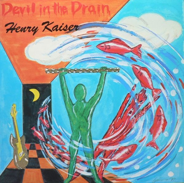 Kaiser, Henry : Devil in the Drain (LP)