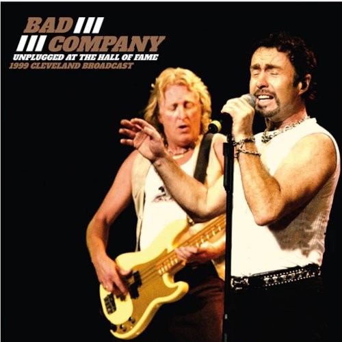 Bad Company : Unplugged at the Hall of Fame (2-LP)