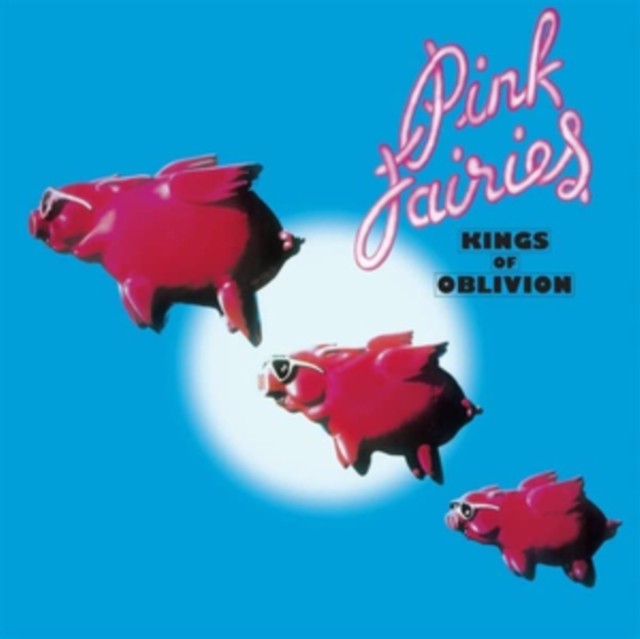 Pink Fairies : Kings Of Oblivion (LP) blue