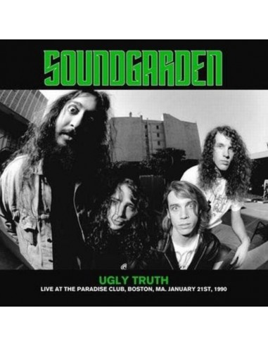 Soundgarden : Ugly Truth: Live At The Paradise Club. Boston 1990 (LP)