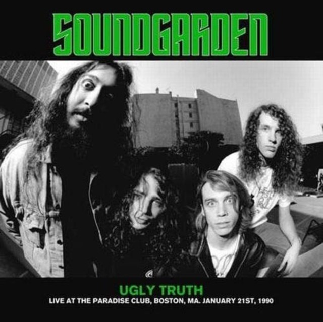 Soundgarden : Ugly Truth: Live At The Paradise Club. Boston 1990 (LP)