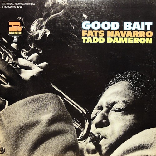 Navarro, Fats, Tadd Tameron : Good Bait (LP)