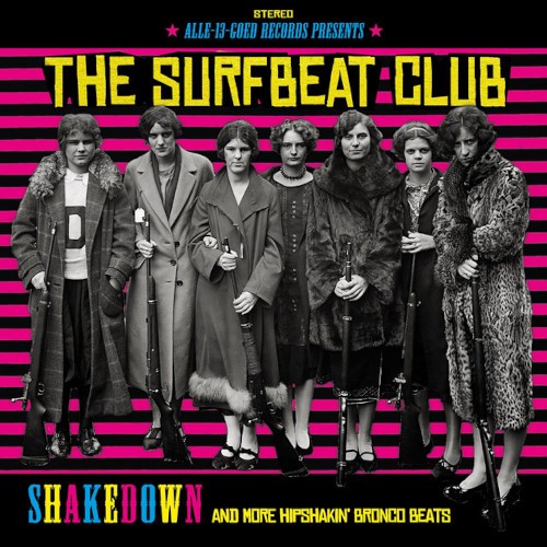 The Surfbeat Club : Shakedown and more Hipshakin' Bronco Beats (LP)
