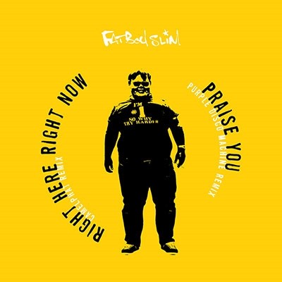 Fatboy Slim : Praise You / Right Here Right Now (12") RSD 22