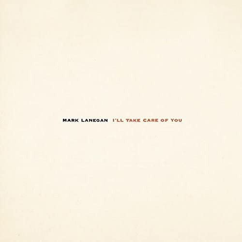 Lanegan, Mark : I'll take care of you (LP)