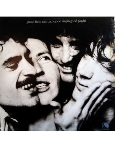 Grand Funk Railroad : Good Singin' Good Playin' (LP)