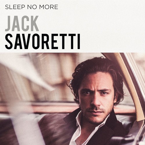 Savoretti, Jack : Sleep No More (LP)