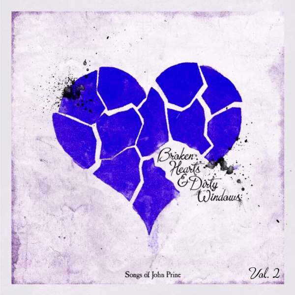 Broken Hearts & Dirty Windows - The Songs Of John Prine Vol.2 (CD)