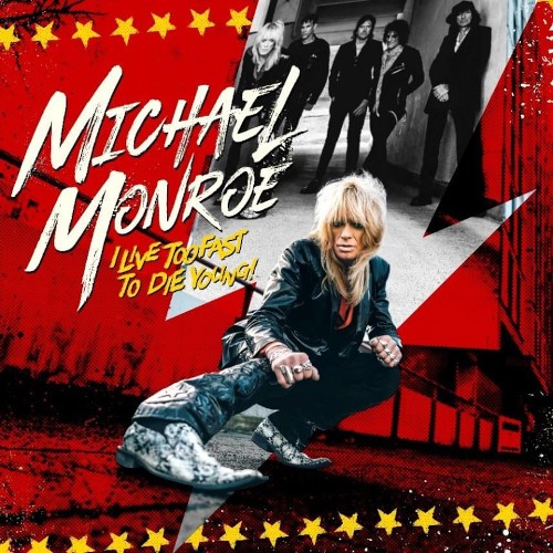 Monroe, Michael : I live too fast to die young (LP)