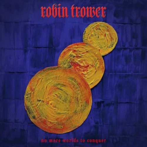 Trower, Robin : No more worlds to conquer (LP)