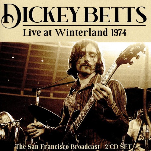 Betts, Dickey : Live at Winterland 1974 (2-CD)