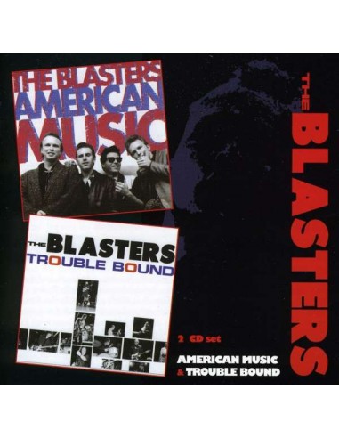 Blasters : American Music / Trouble bound (2-CD)