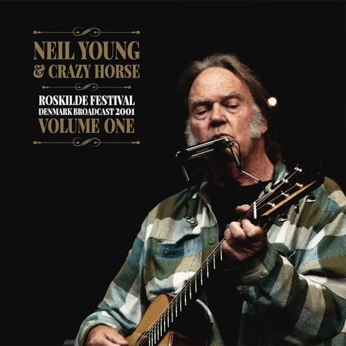 Young, Neil & Crazy Horse : Roskilde Festival, Volume One (LP)