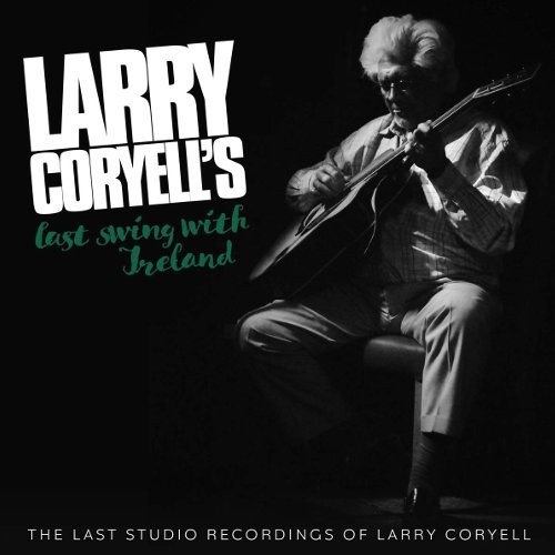 Coryell, Larry : Last swing with Ireland (CD)