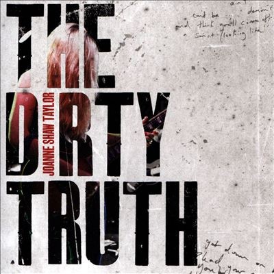 Taylor, Joanne Shaw : The Dirty Truth (CD)