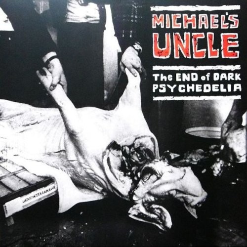 Michael's Uncle : The End Of Dark Psychedelia (LP)