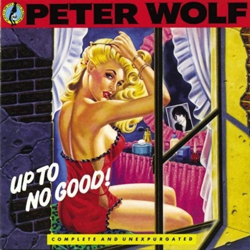 Wolf, Peter : Up To No Good! (LP)