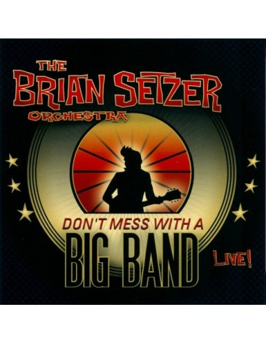 Setzer, Brian Orchestra : Don't Mess With A Big Band (2-CD)