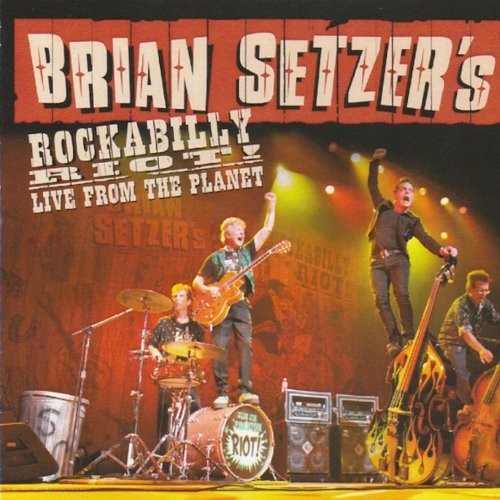Setzer, Brian : Rockabilly Riot! Live From The Planet (CD)