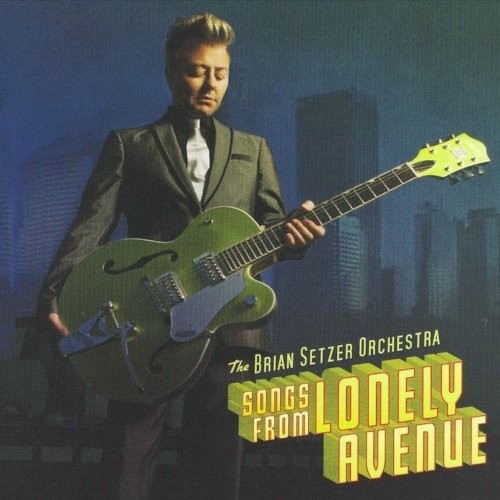 Setzer, Brian Orchestra : Songs From Lonely Avenue (CD)