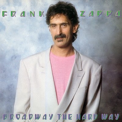 Zappa, Frank : Broadway The Hard Way (LP)