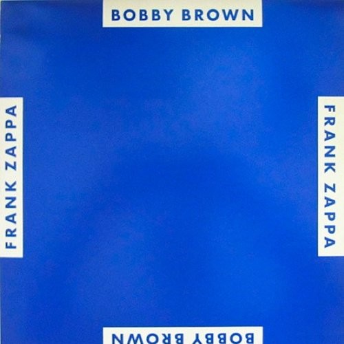 Zappa, Frank : Bobby Brown (12")
