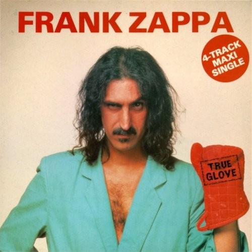 Zappa, Frank : True Glove (12")