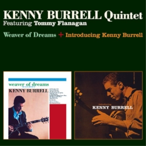 Burrell, Kenny Quintet : Weaver of Dreams + Introducing Kenny Burrell (CD)