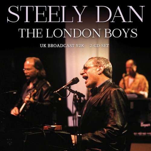 Steely Dan : The London Boys (2-CD)