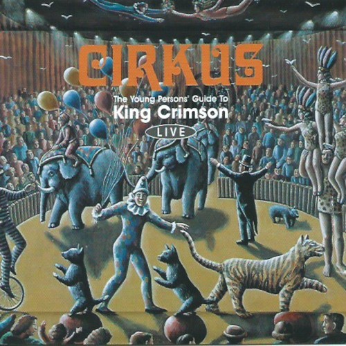 King Crimson : Cirkus, live (CD)