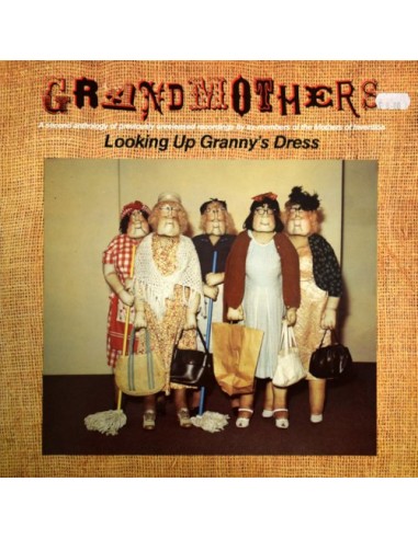 Grandmothers : Looking Up Granny's Dress (LP)