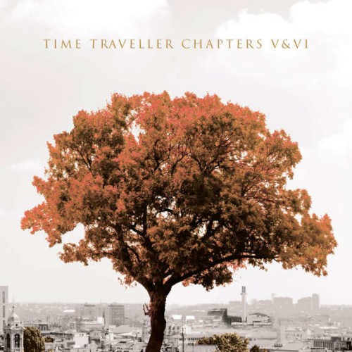 Time Traveller : Chapters V & VI (LP)