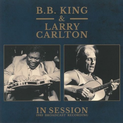 King, B.B & Larry Carlton : In Session - 1983 Broadcast Recording (LP)